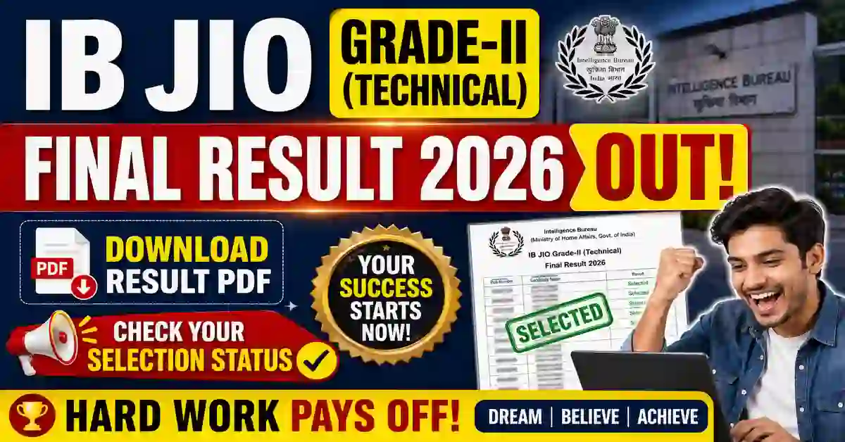 IB JIO Grade-II (Technical) Final Result