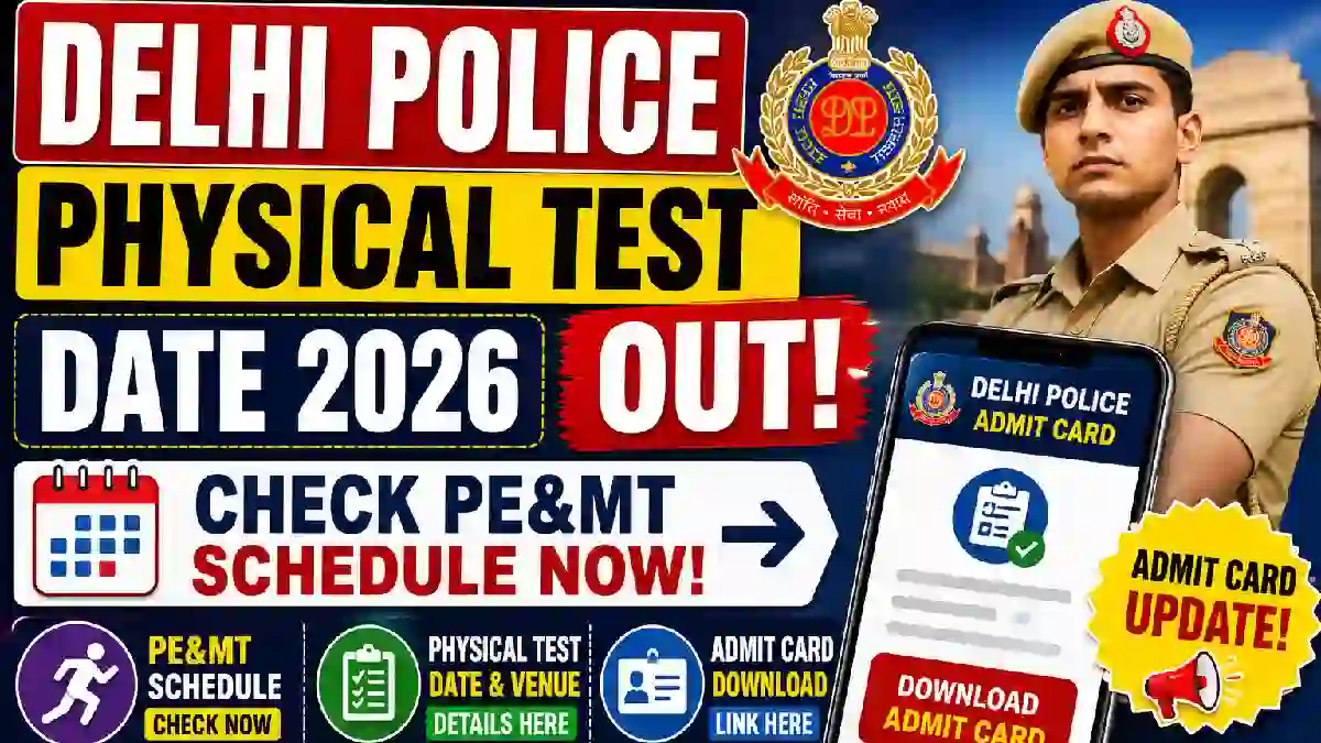 Delhi Police Physical Test Date 2026